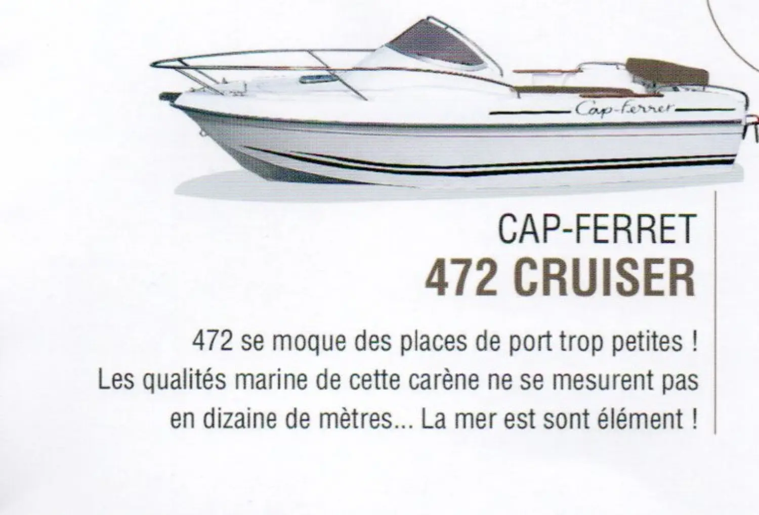 B2 Marine Cap Ferret 472 — Illustration de profil d’un bateau à moteur blanc avec texte promotionnel visible.